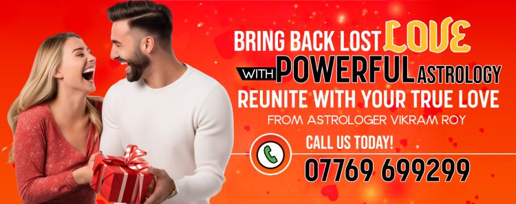 How to Get Back My Girlfriend or Boyfriend: Love Problem Solutions in London