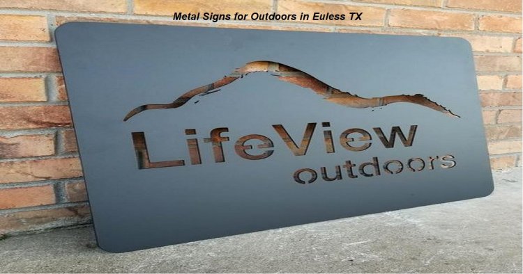 Long Lasting and Stylish Metal Signs for Outdoors in Euless TX