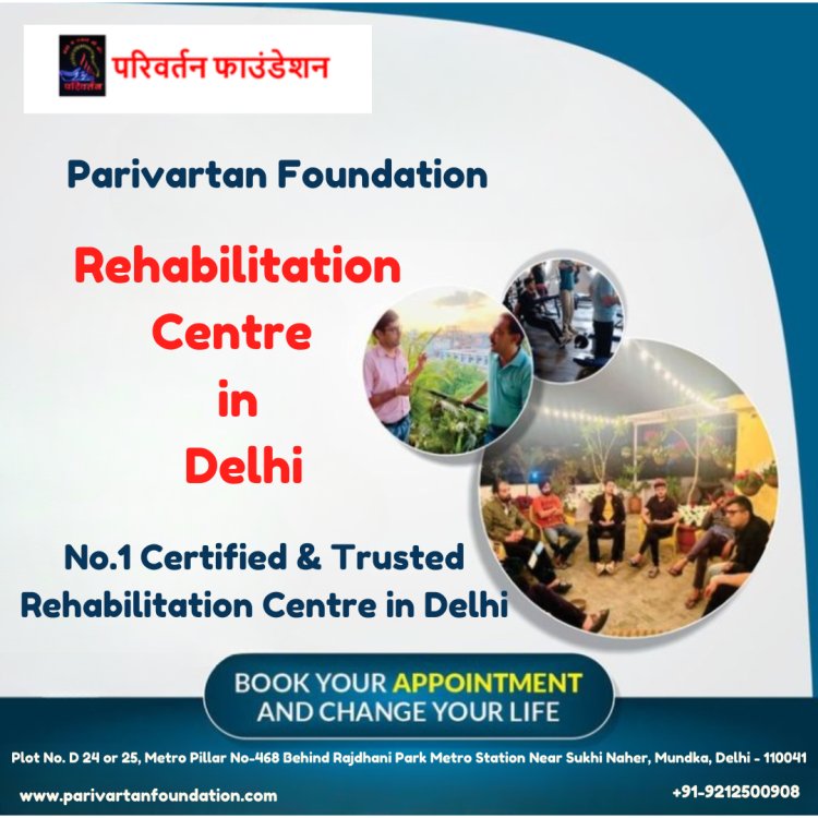 Rehabilitation Centre in Delhi: Finding the Right Place for Recovery