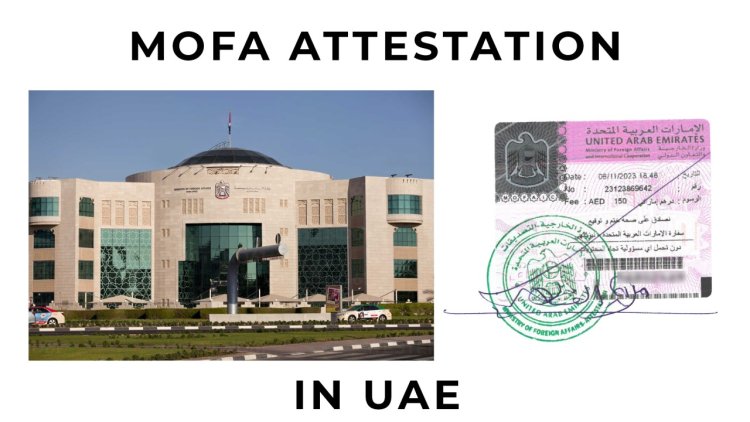 Ministry of Foreign Affairs Attestation – UAE & International