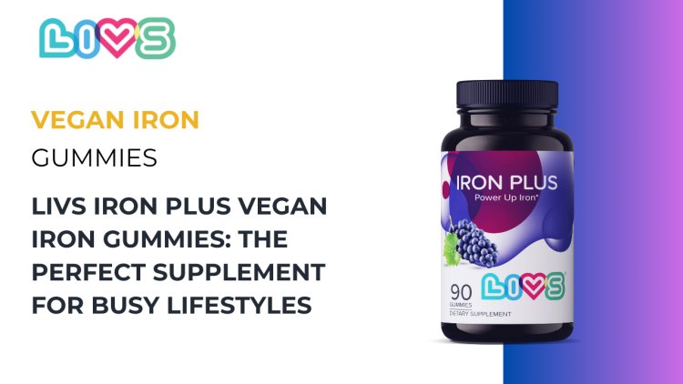 LIVS Iron Plus Vegan Iron Gummies – Perfect for Busy Lifestyles by LIVS Gummies