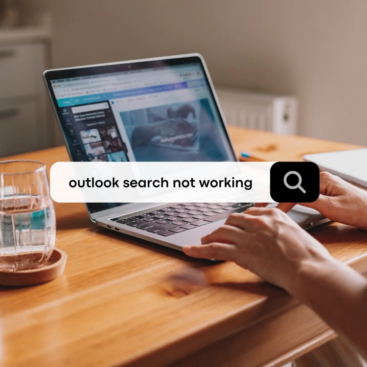 How to Resolve Outlook Search Not Working Problems