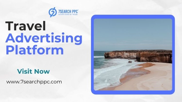 Top Platforms for Advertising Travel Agencies