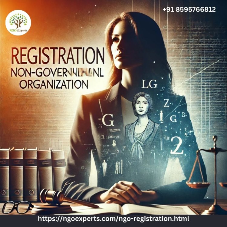 Registration of Non-Governmental Organization: A Step-by-Step Guide